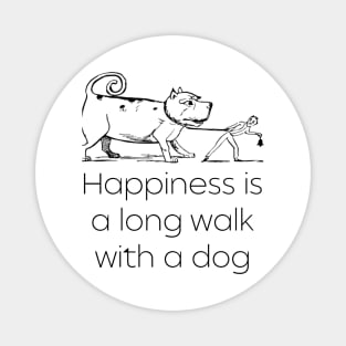 Happiness is a Long Walk with a Dog - Lifes Inspirational Quotes Magnet